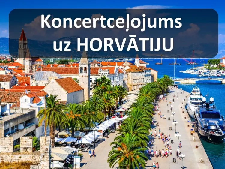 Koncertceļojums uz saulaino Horvātiju